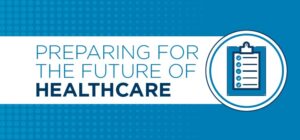 Prepare for the future of healthcare